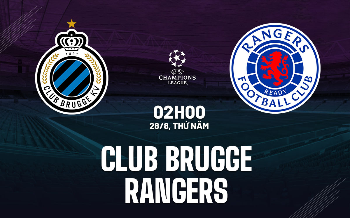 Nhận định bóng đá Club Brugge vs Rangers Phân tích trận đấu Club Brugge vs Rangers