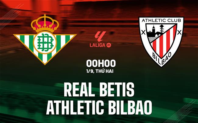 nhan dinh bong da du doan Real Betis vs Athletic Bilbao vdqg tay ban nha la liga hom nay Real Betis vs Athletic Bilbao La Liga 2025/26.