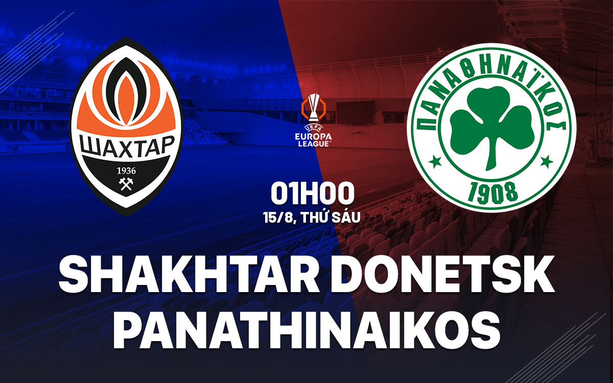 nhan dinh bong da du doan Shakhtar Donetsk vs Panathinaikos cup c2 chau au europa league hom nay