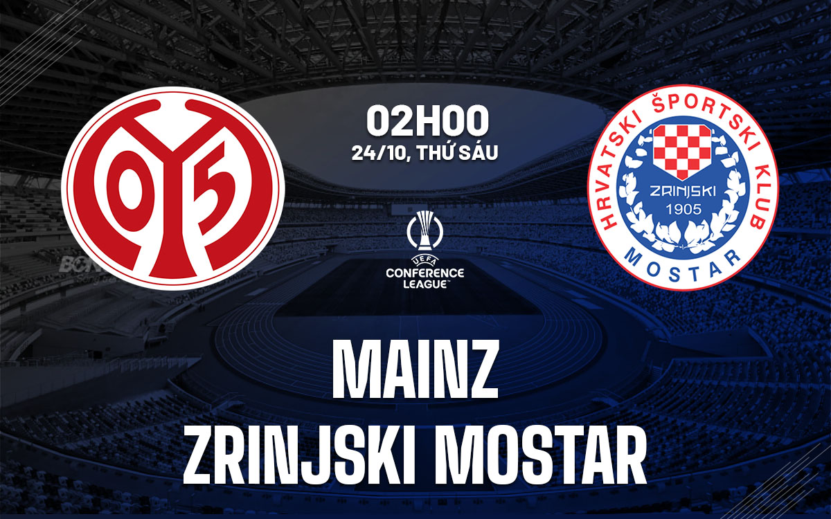 nhan dinh bong da du doan Mainz vs Zrinjski Mostar conference league cup c3 chau au hom nay nhan dinh bong da du doan Mainz vs Zrinjski Mostar conference league cup c3 chau au hom nay