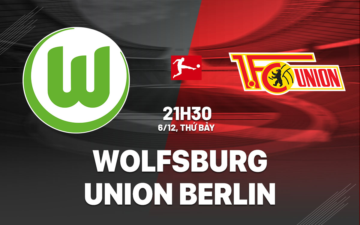 nhan dinh bong da du doan Wolfsburg vs Union Berlin vdqg duc bundesliga hom nay nhan dinh bong da du doan Wolfsburg vs Union Berlin vdqg duc bundesliga hom nay