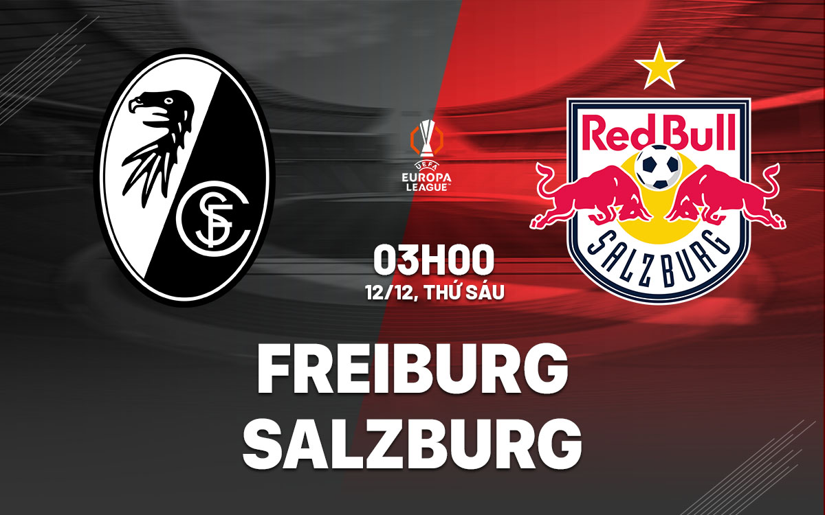 Freiburg tiếp đón Salzburg tại Europa League